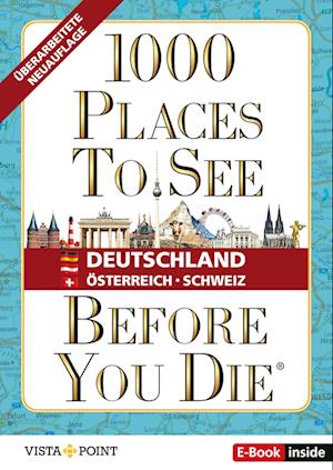 Cover for 1.000 Places to see before you die – DACH. Mehr als ein Reiseführer: Die Inspirationsquelle für die schönsten Schätze Deutschlands, Österreichs und der Schweiz. (Book) (2023)