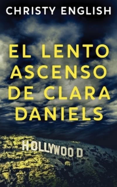 Cover for Christy English · El Lento Ascenso De Clara Daniels (Paperback Bog) (2021)