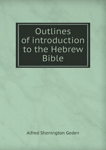 Cover for Alfred Shenington Geden · Outlines of Introduction to the Hebrew Bible (Pocketbok) (2013)