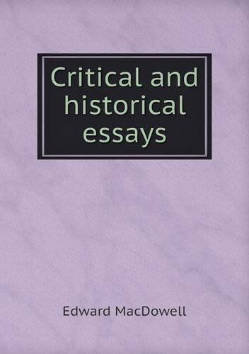 Cover for Edward Macdowell · Critical and Historical Essays (Paperback Book) (2013)