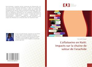 L'aflatoxine en Haiti: Impacts - Georges - Books -  - 9786138439707 - 