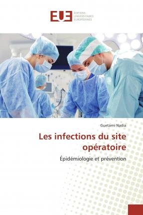Cover for Nadia · Les infections du site opératoire (Bok)