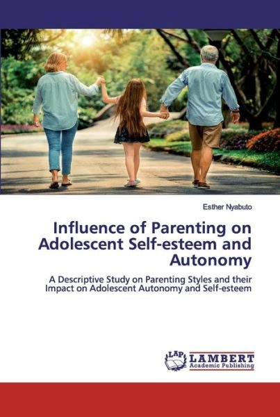 Influence of Parenting on Adole - Nyabuto - Boeken -  - 9786200499707 - 15 januari 2020
