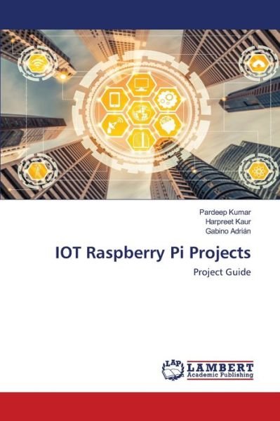 Cover for Kumar · IOT Raspberry Pi Projects (Book) (2020)