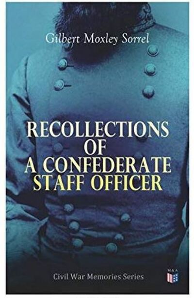 Cover for Gilbert Moxley Sorrel · Recollections of a Confederate Staff Officer: Civil War Memories Series (Taschenbuch) (2019)