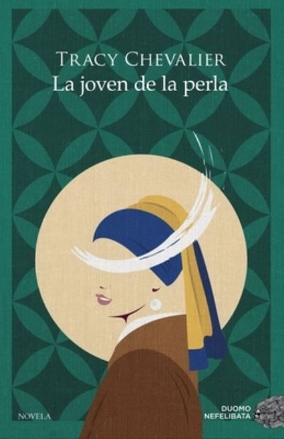 Cover for Tracy Chevalier · La Joven de la Perla (Pocketbok) (2022)