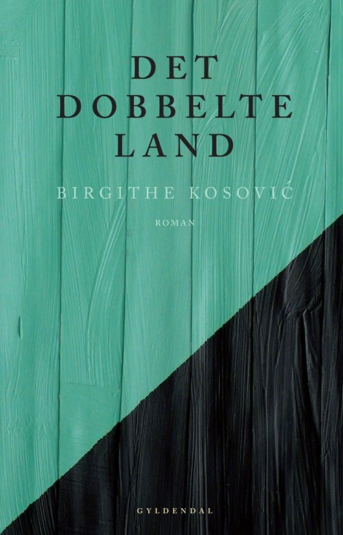 Cover for Birgithe Kosovic · Det dobbelte land (Heftet bok) [1. utgave] (2010)