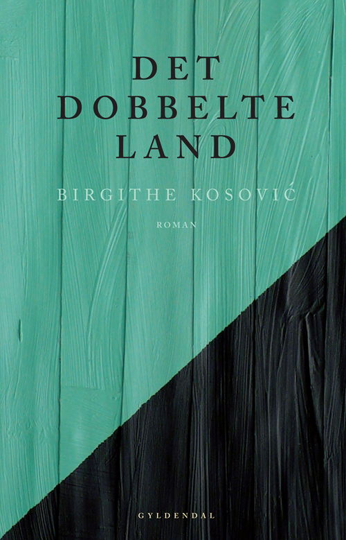 Cover for Birgithe Kosovic · Det dobbelte land (Sewn Spine Book) [1. Painos] (2010)