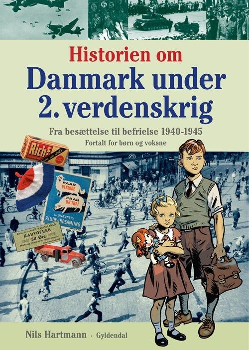 Cover for Nils Hartmann · Historiebøger til børn: Historien om Danmark under 2. verdenskrig - fortalt for børn og voksne (Gebundesens Buch) [1. Ausgabe] [Indbundet] (2015)