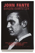 Cover for John Fante · Bandini Kvartetten (Sewn Spine Book) [1st edition] (2006)