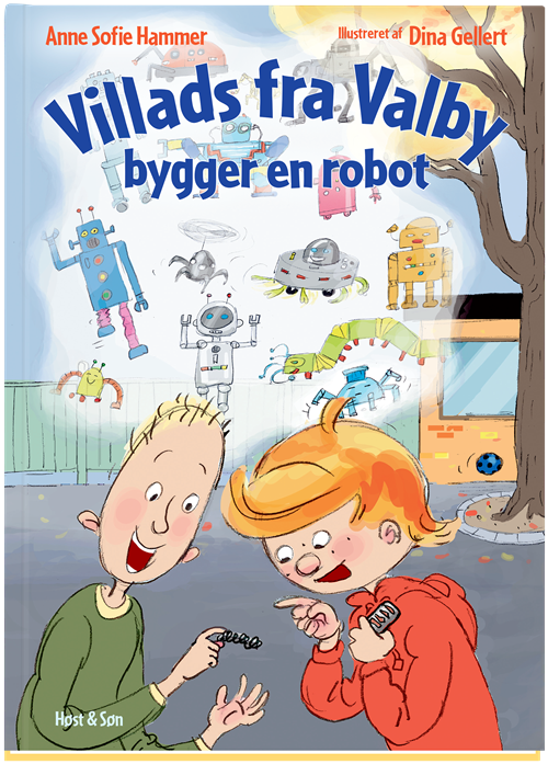 Cover for Anne Sofie Hammer · Villads fra Valby bygger en robot (Indbundet Bog) [1. udgave] (2020)