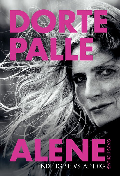 Dorte Palle Alene - Dorte Palle - Bøger - Gads Forlag - 9788712062707 - 14. juni 2021
