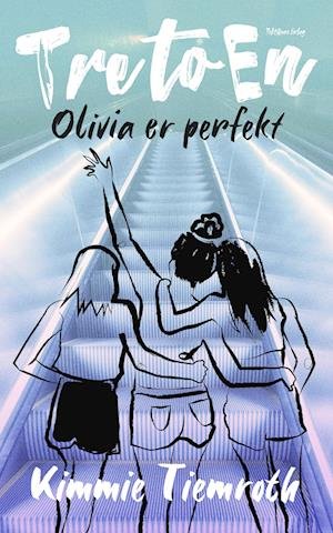 Cover for Kimmie Tiemroth · Tre-to-en: Olivia er perfekt (Hæftet bog) [1. udgave] (2023)
