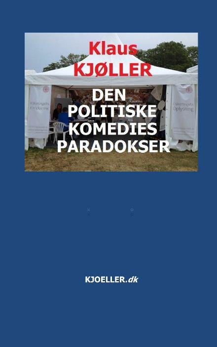 Cover for Klaus Kjøller · Den politiske komedies paradokser (Paperback Book) (2022)