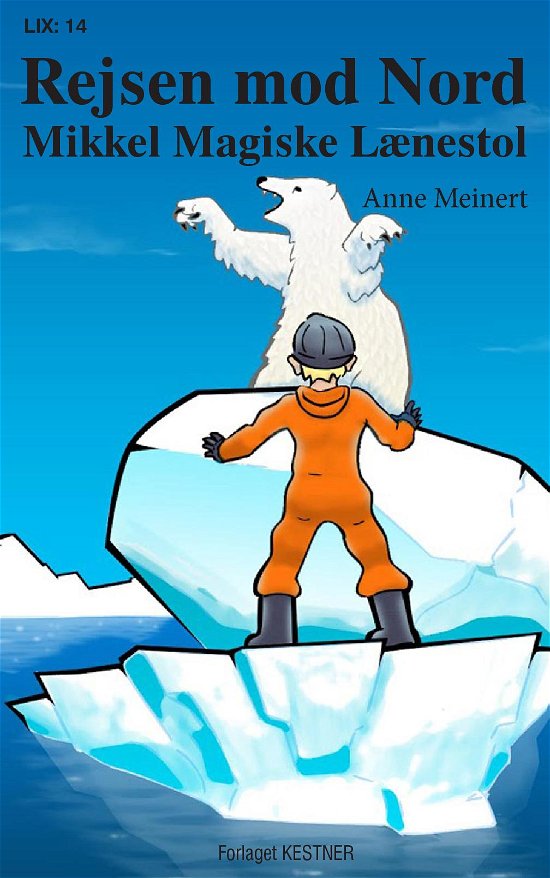 Cover for Anne Meinert · Mikkels Magiske Lænestol - Rejsen mod Nord (Paperback Book) (2017)