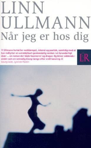 Cover for Linn Ullmann · Når jeg er hos dig (Paperback Book) [2nd edition] (2003)