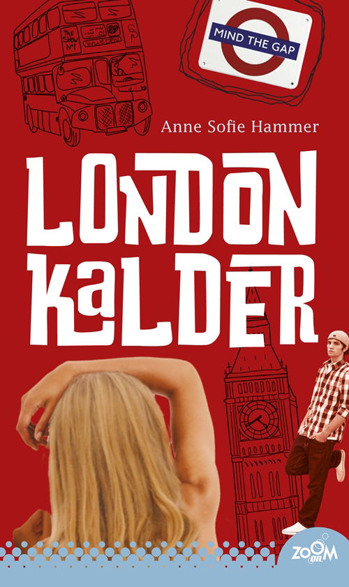 Cover for Anne Sofie Hammer · London kalder (Sewn Spine Book) [1st edition] (2011)