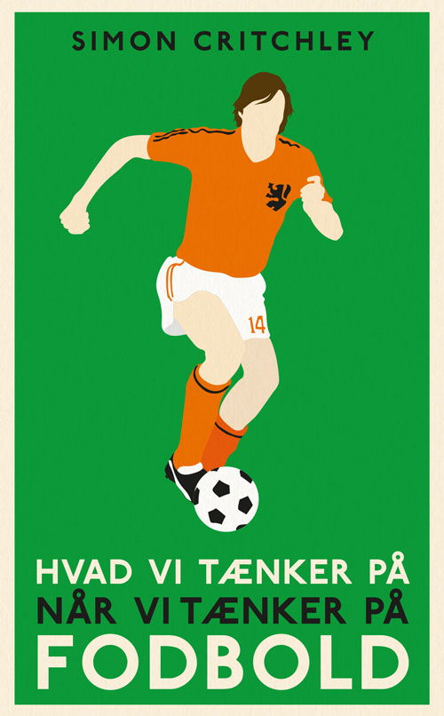 Cover for Simon Critchley · Hvad vi tænker på når vi tænker på fodbold (Heftet bok) [1. utgave] (2018)