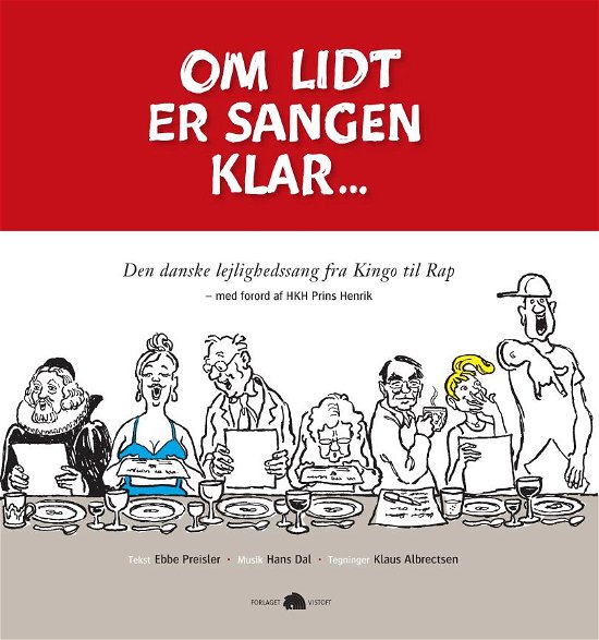 Om lidt er sangen klar - Ebbe Preisler - Kirjat - Forlaget Vistoft - 9788787734707 - 2016