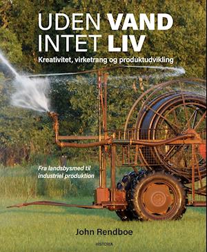 John Rendboe · Uden vand, intet liv (Hardcover Book) (2022)