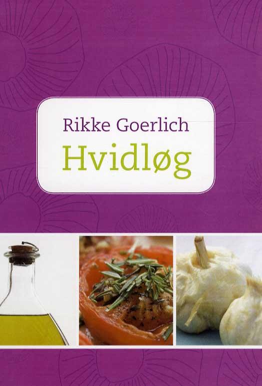 Cover for Rikke Goerlich · Hvidløg (Spiralbok) [2:a utgåva] (2013)