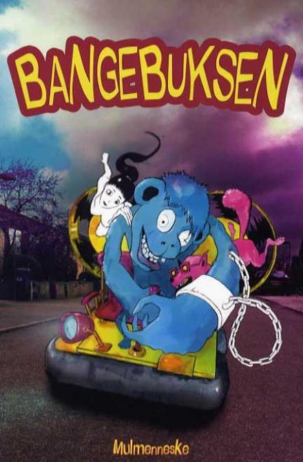 Mulmenneske · Bangebuksen (Poketbok) [1:a utgåva] (2015)