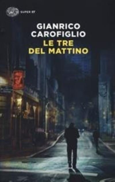 Cover for Gianrico Carofiglio · Le Tre Del Mattino (Buch) (2019)