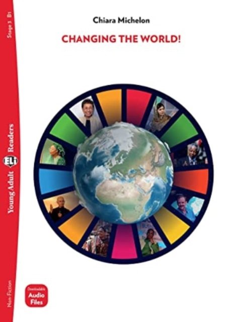Cover for Chiara Michelon · Young Adult ELI Readers - English: Changing the World! + downloadable audio (Taschenbuch) (2023)