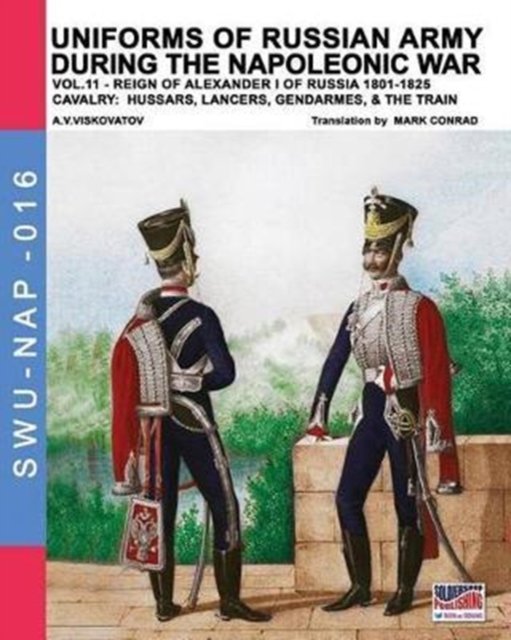 Cover for Luca Stefano Cristini · Uniforms of Russian army during the Napoleonic war vol.11 (Paperback Book) (2016)