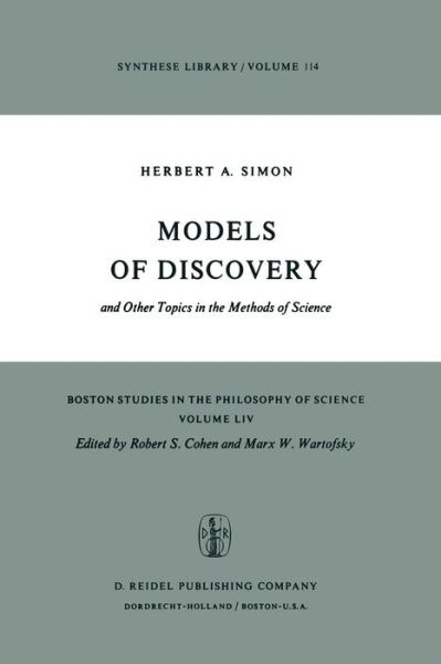 Cover for Herbert A. Simon · Models of Discovery: and Other Topics in the Methods of Science - Boston Studies in the Philosophy and History of Science (Paperback Book) [Softcover reprint of the original 1st ed. 1977 edition] (1979)