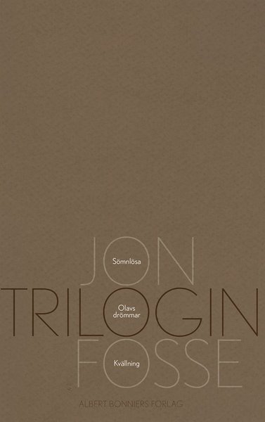 Trilogin - Jon Fosse - Boeken - Albert Bonniers Förlag - 9789100154707 - 20 november 2015