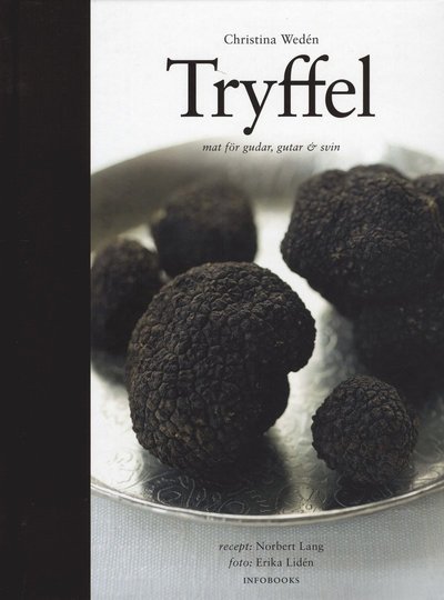 Cover for Norbert Lang · Tryffel : mat för gudar, gutar och svin (Innbunden bok) (2008)