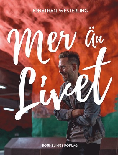 Cover for Jonathan Westerling · Mer än livet (Gebundenes Buch) (2019)