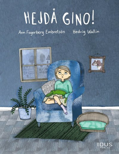 Cover for Hedvig Wallin · Hejdå Gino! (Inbunden Bok) (2021)
