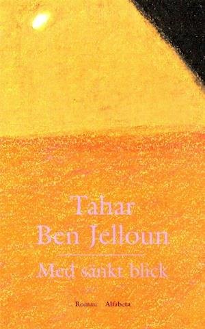 Cover for Tahar Ben Jelloun · Med sänkt blick (Paperback Book) (2000)