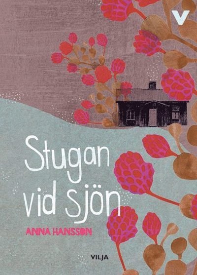 Cover for Anna Hansson · Stugan vid sjön (Indbundet Bog) (2017)