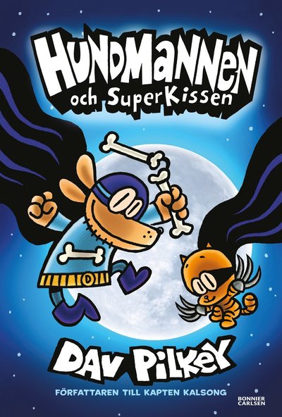 Hundmannen: Hundmannen och SuperKissen - Dav Pilkey - Livros - Bonnier Carlsen - 9789178036707 - 7 de outubro de 2021