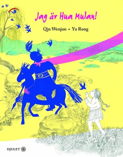 Cover for Wenjun Qin · Jag är Hua Mulan (Hardcover Book) (2021)