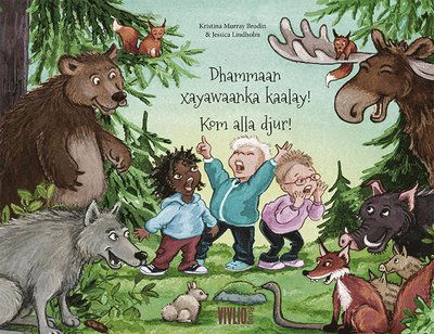 Cover for Kristina Murray Brodin · Kom alla djur!  / Xayawaanow kaalaya dhammaantiin! (Book) (2015)