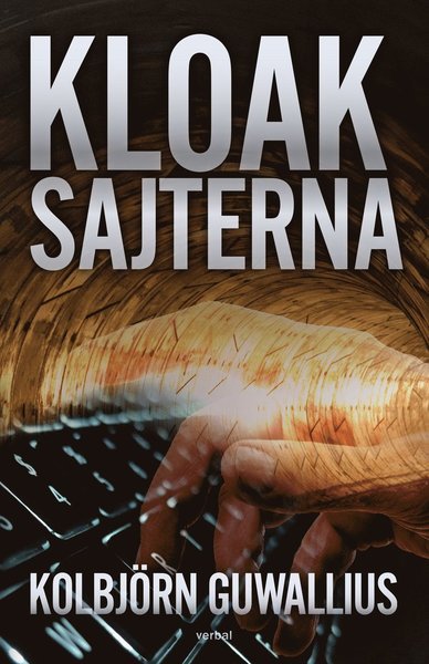 Cover for Kolbjörn Guwallius · Kloaksajterna (Innbunden bok) (2019)
