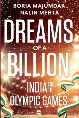 Cover for Boria Majumdar · Dreams of a Billion: India and the Olympics Story (Hardcover Book) (2020)