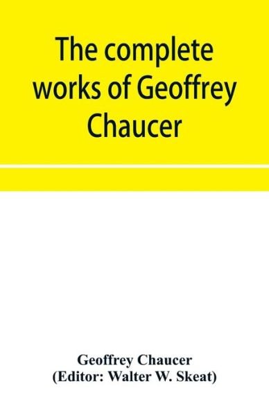 Cover for Geoffrey Chaucer · The complete works of Geoffrey Chaucer (Paperback Bog) (2020)