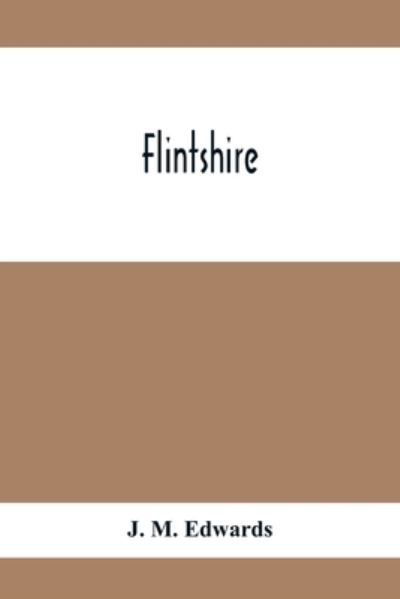 Cover for J M Edwards · Flintshire (Paperback Book) (2021)