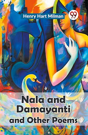Cover for Henry Hart Milman · Nala and Damayanti and Other Poems (Paperback Book) (2023)