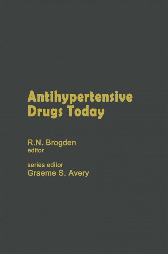 Cover for R N Brogden · Antihypertensive Drugs Today - Cardiovascular Drugs (Taschenbuch) [Softcover reprint of the original 1st ed. 1979 edition] (2012)