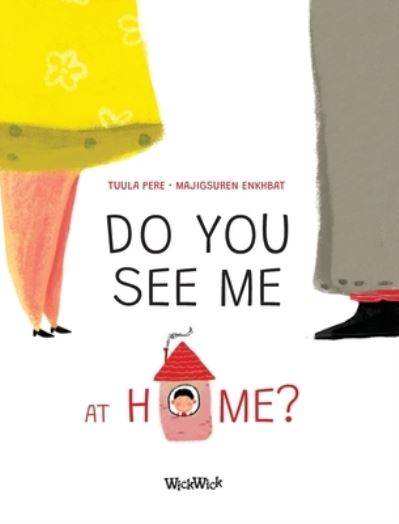 Do You See Me at Home? - Tuula Pere - Books - Wickwick Ltd - 9789523575707 - October 24, 2021