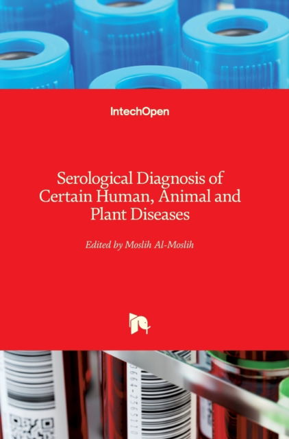 Cover for Moslih Al-Moslih · Serological Diagnosis of Certain Human, Animal and Plant Diseases (Hardcover Book) (2012)