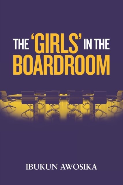 Cover for Ibukun Awosika · The 'Girls' in the Boardroom (Taschenbuch) (2021)