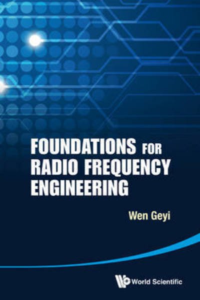 Cover for Wen, Geyi (Nanjing Univ Of Information Science &amp; Technology, China) · Foundations For Radio Frequency Engineering (Hardcover bog) (2015)