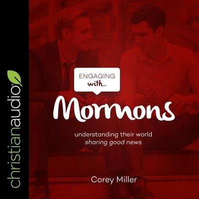 Engaging with Mormons - Corey Miller - Musiikki - Christianaudio - 9798200528707 - tiistai 5. tammikuuta 2021